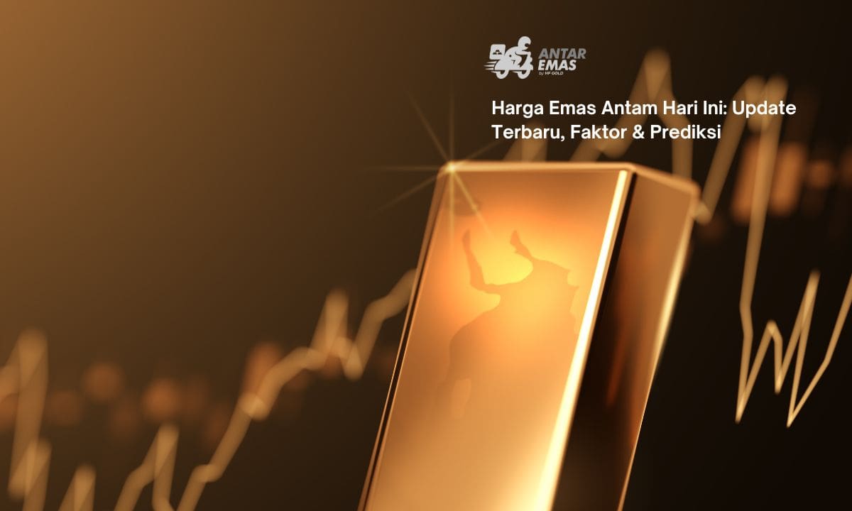 Harga Emas Antam Hari Ini: Update Terbaru, Faktor & Prediksi