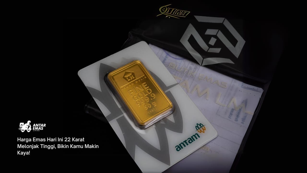 Harga Emas Hari Ini 22 Karat Melonjak Tinggi, Bikin Kamu Makin Kaya! (2)