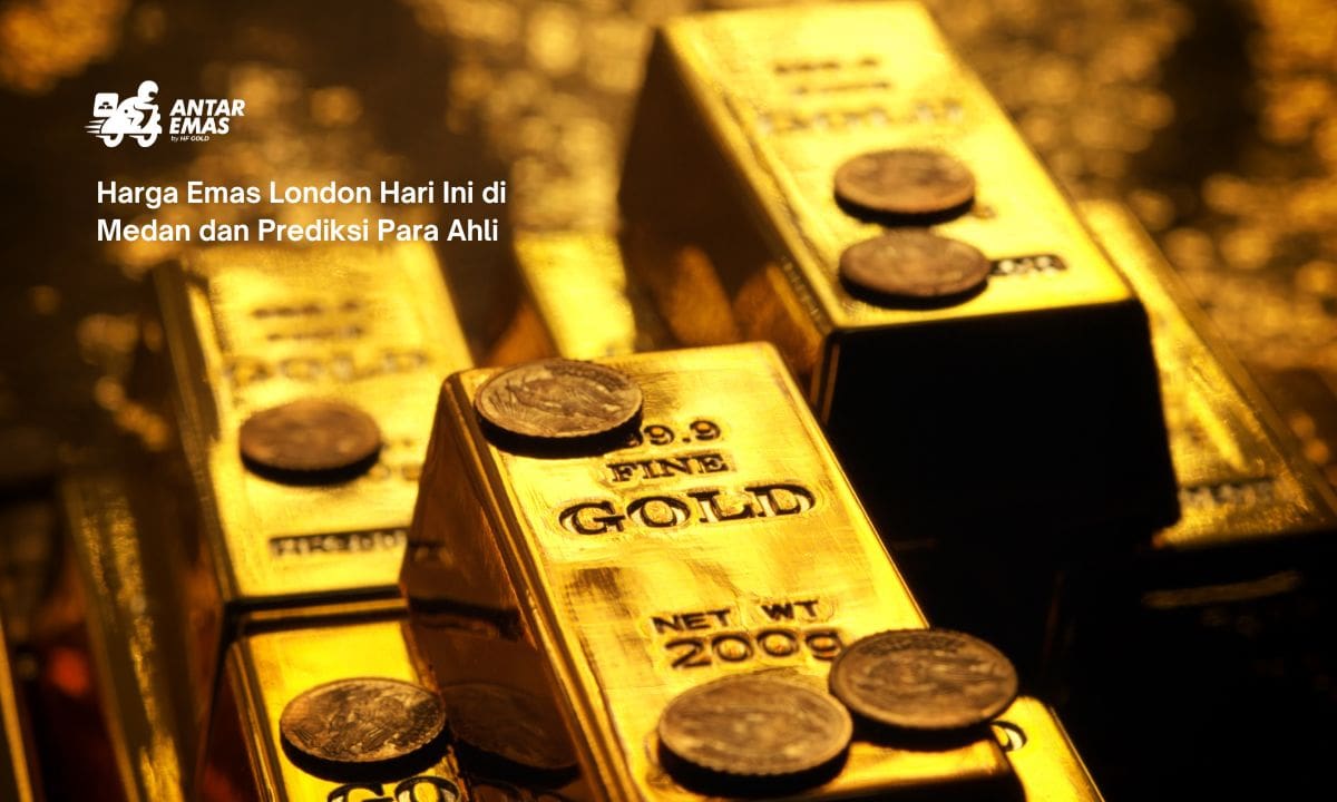 Harga Emas London Hari Ini di Medan dan Prediksi Para Ahli