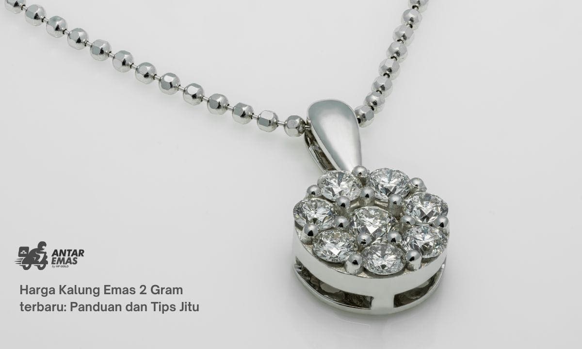 Harga Kalung Emas 2 Gram terbaru: Panduan dan Tips Jitu