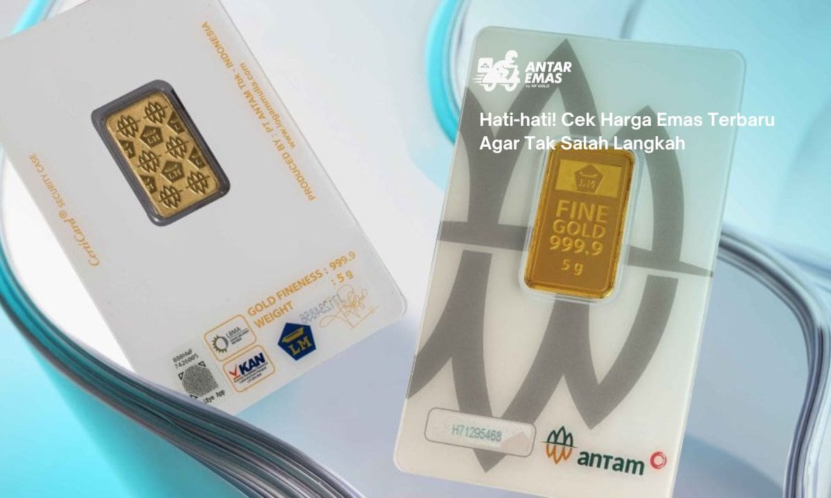 Hati-hati! Cek Harga Emas Terbaru Agar Tak Salah Langkah