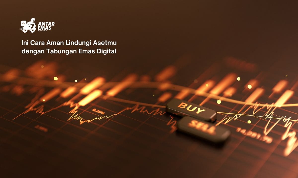 Ini Cara Aman Lindungi Asetmu dengan Tabungan Emas Digital