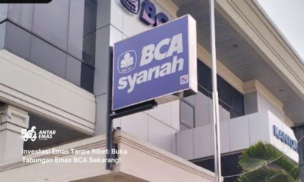Investasi Emas Tanpa Ribet: Buka Tabungan Emas BCA Sekarang!
