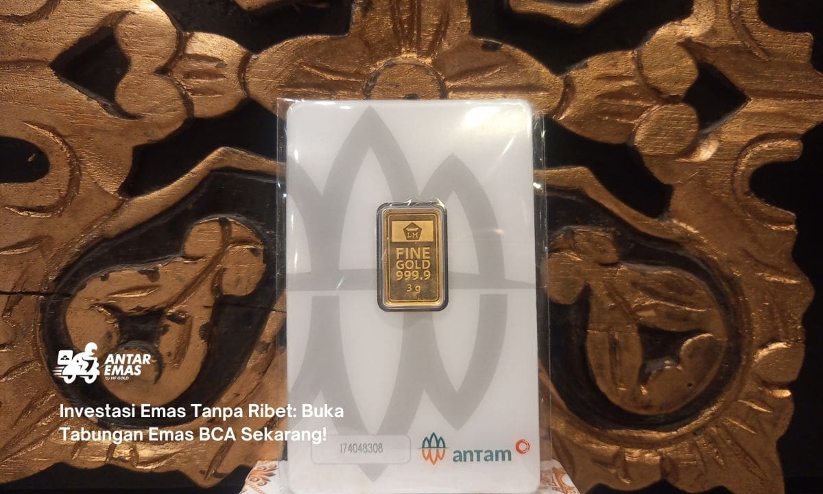 Investasi Emas Tanpa Ribet: Buka Tabungan Emas BCA Sekarang!
