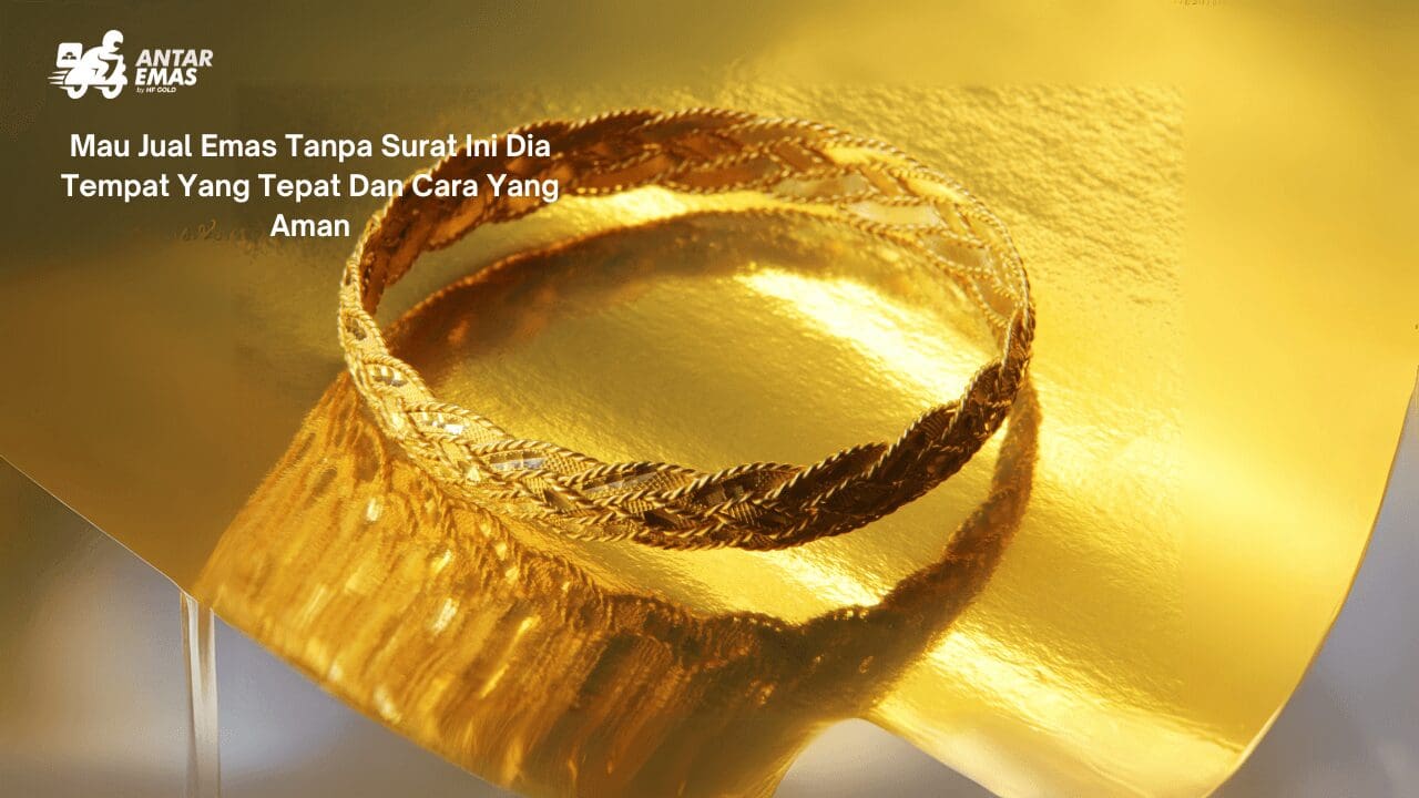 Jual Emas Tanpa Surat