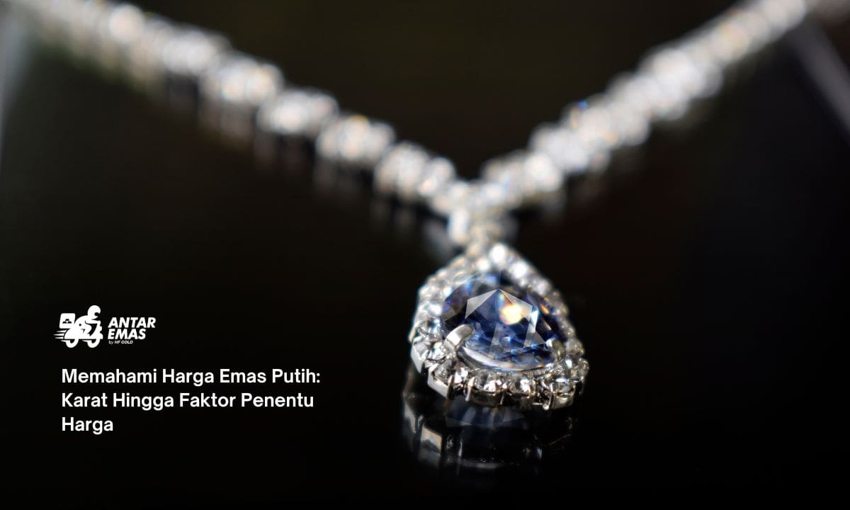 Memahami Harga Emas Putih: Karat Hingga Faktor Penentu Harga