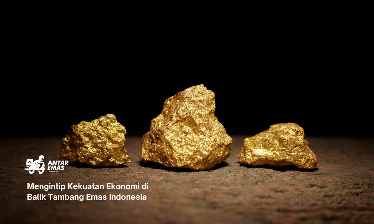 Mengintip Kekuatan Ekonomi di Balik Tambang Emas Indonesia