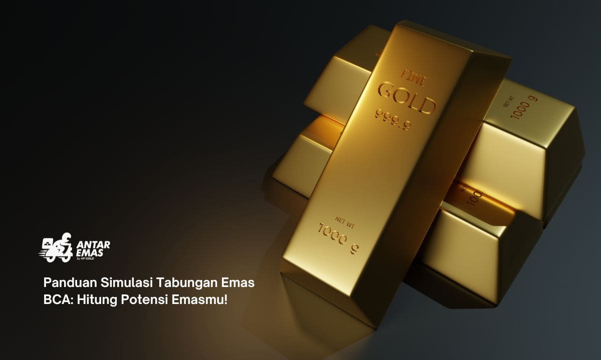 Panduan Simulasi Tabungan Emas BCA: Hitung Potensi Emasmu!