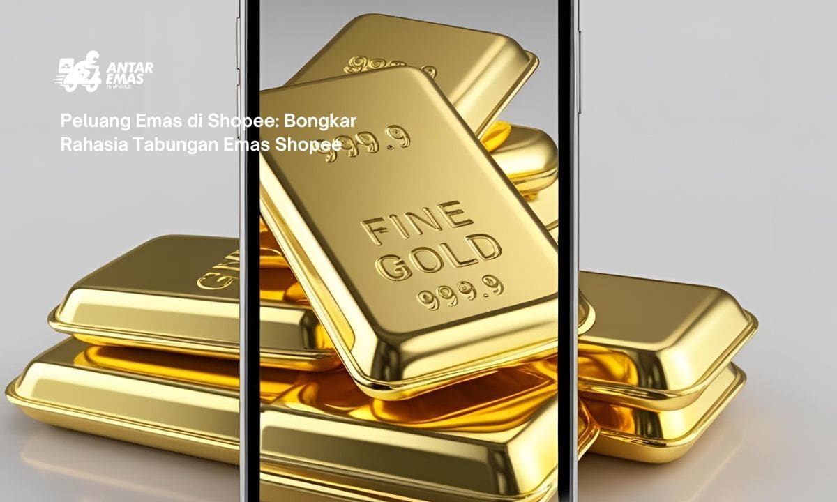 Peluang Emas di Shopee: Bongkar Rahasia Tabungan Emas Shopee