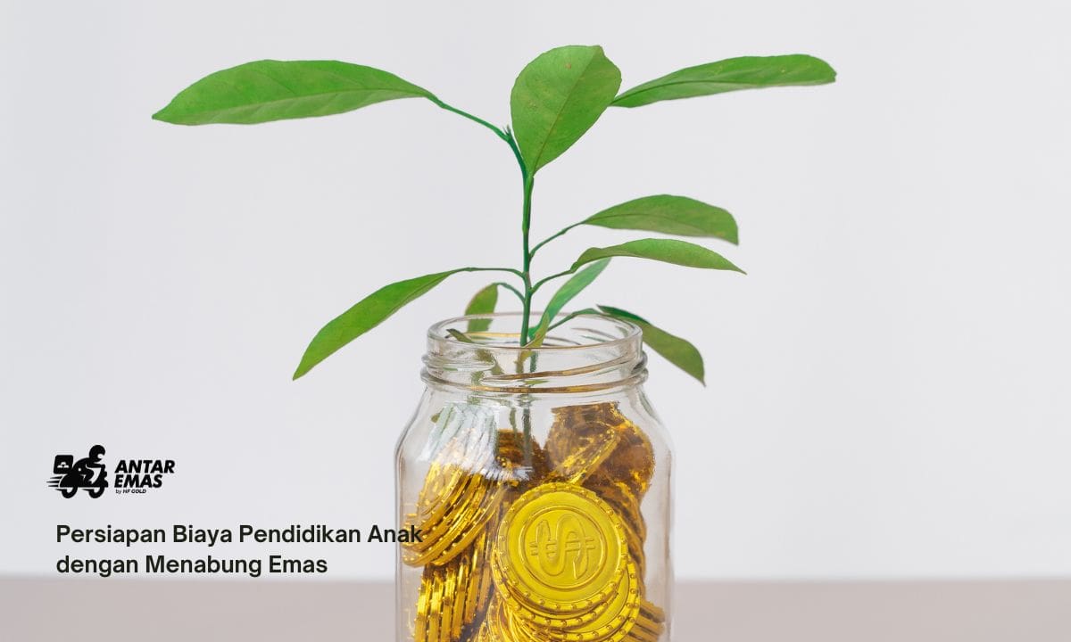 Persiapan Biaya Pendidikan Anak dengan Menabung Emas