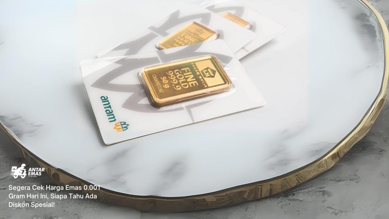 Segera Cek Harga Emas 0.001 Gram Hari Ini, Siapa Tahu Ada Diskon Spesial!