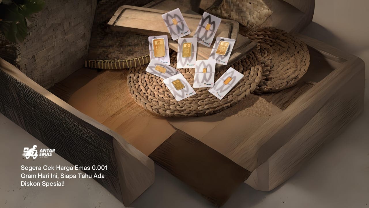 Segera Cek Harga Emas 0.001 Gram Hari Ini, Siapa Tahu Ada Diskon Spesial!