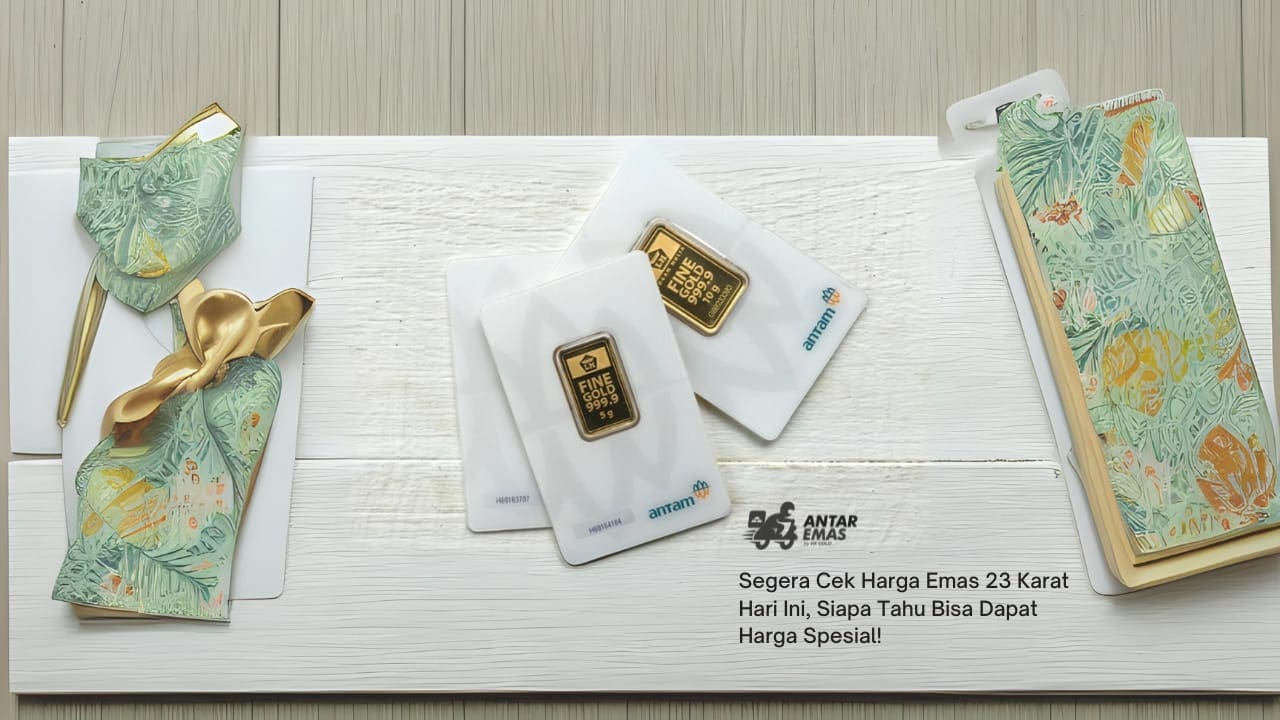 Segera Cek Harga Emas 23 Karat Hari Ini, Siapa Tahu Bisa Dapat Harga Spesial!