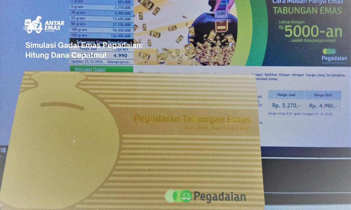 Simulasi Gadai Emas Pegadaian: Hitung Dana Cepatmu!