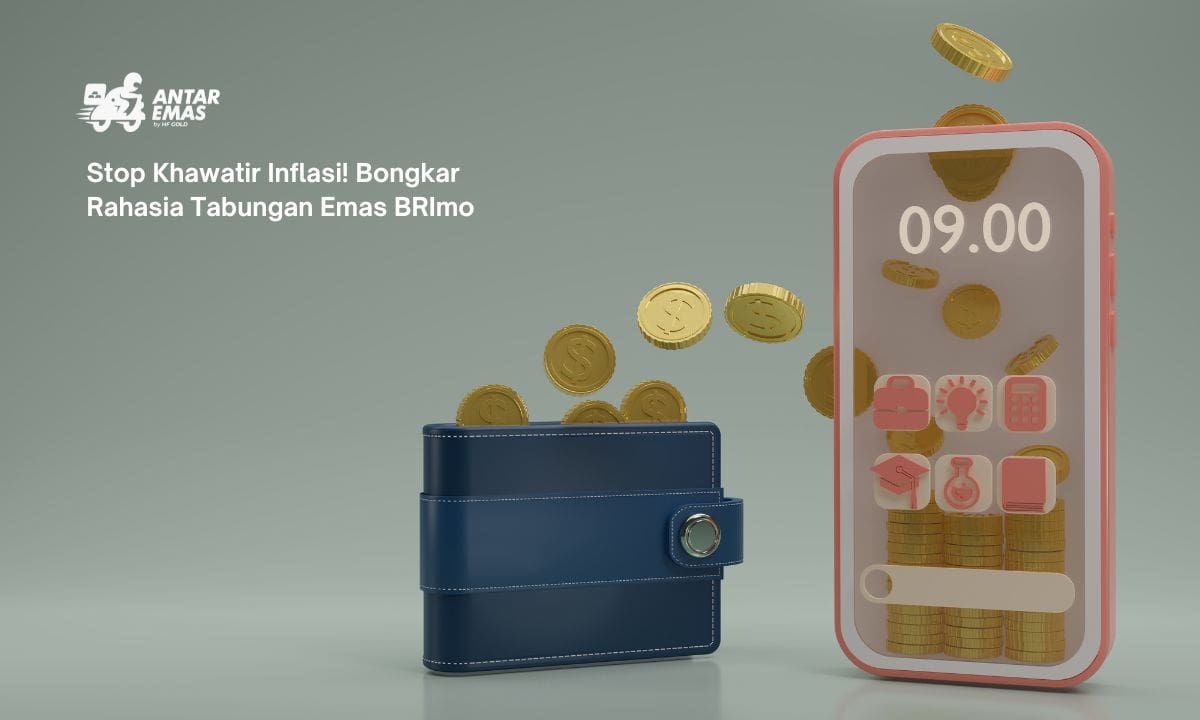Stop Khawatir Inflasi! Bongkar Rahasia Tabungan Emas BRImo