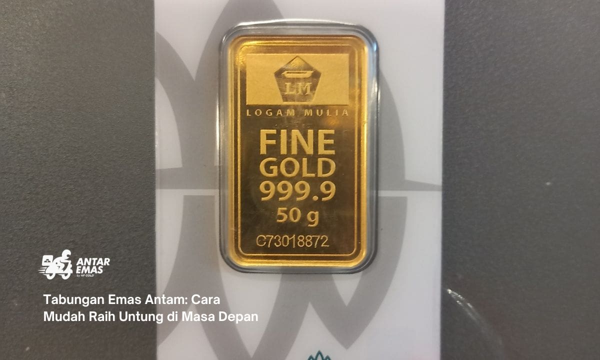 Tabungan Emas Antam: Cara Mudah Raih Untung di Masa Depan