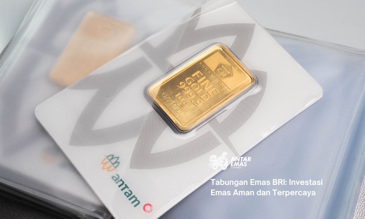 Tabungan Emas BRI: Investasi Emas Aman dan Terpercaya