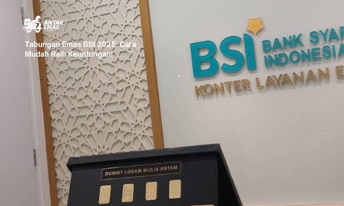 Tabungan Emas BSI 2025: Cara Mudah Raih Keuntungan!
