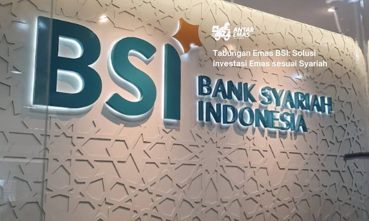 Tabungan Emas BSI: Solusi Investasi Emas sesuai Syariah