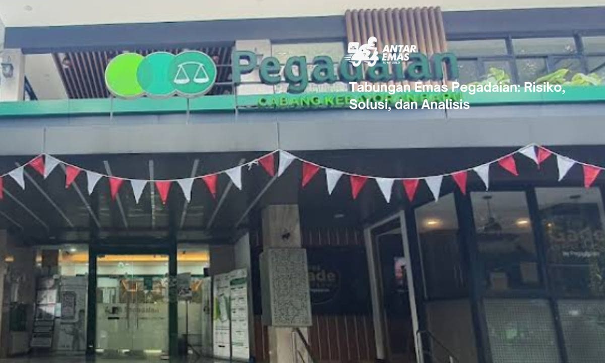 Tabungan Emas Pegadaian: Risiko, Solusi, dan Analisis
