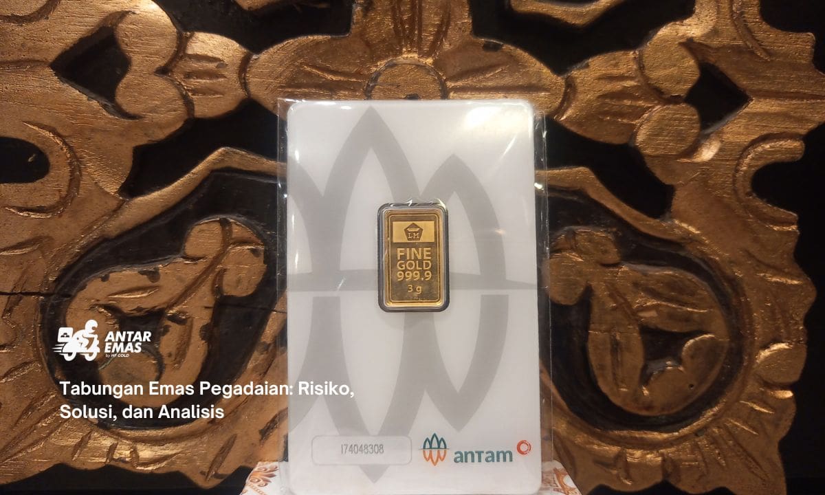 Tabungan Emas Pegadaian: Risiko, Solusi, dan Analisis
