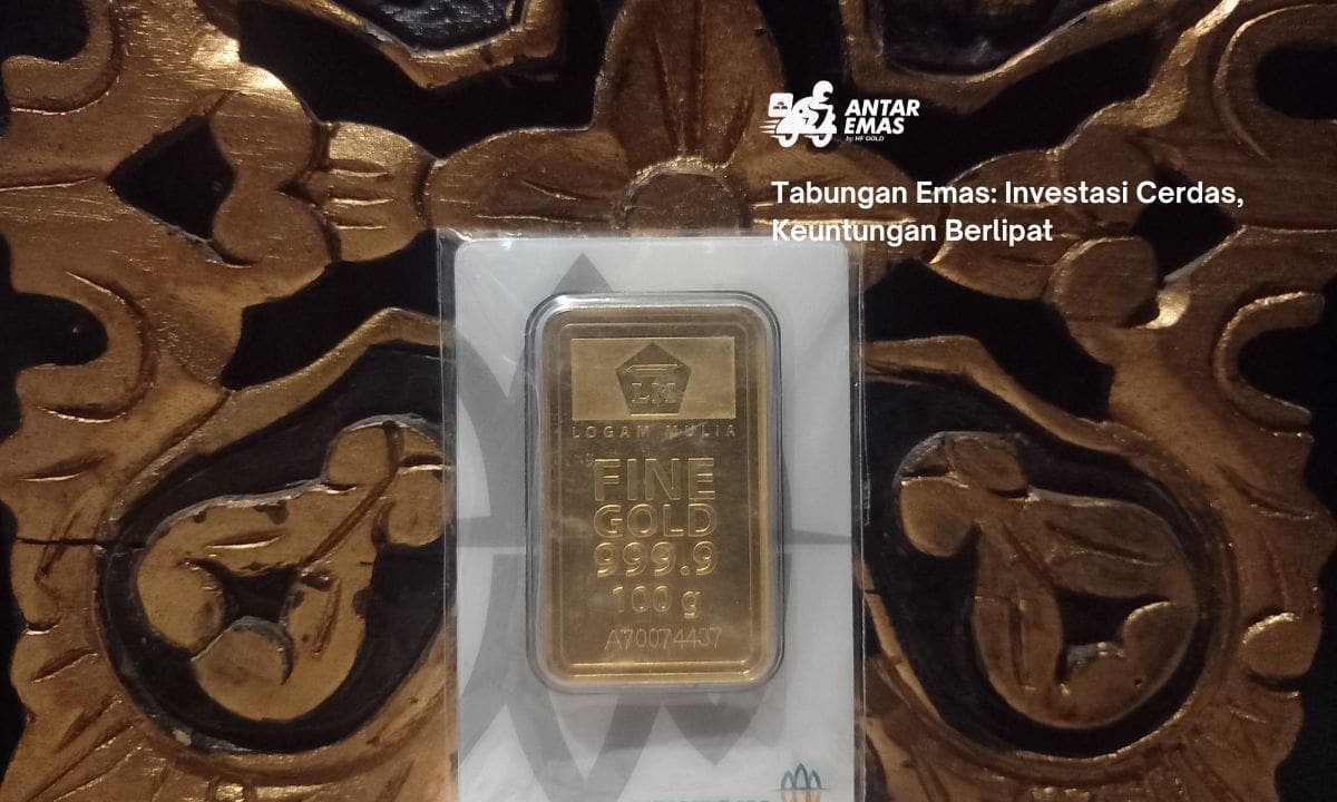 Tabungan Emas: Investasi Cerdas, Keuntungan Berlipat