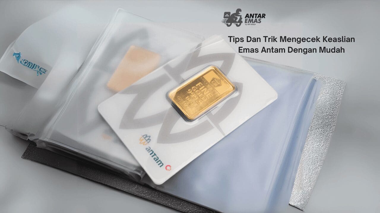 Mengecek Keaslian Emas Antam