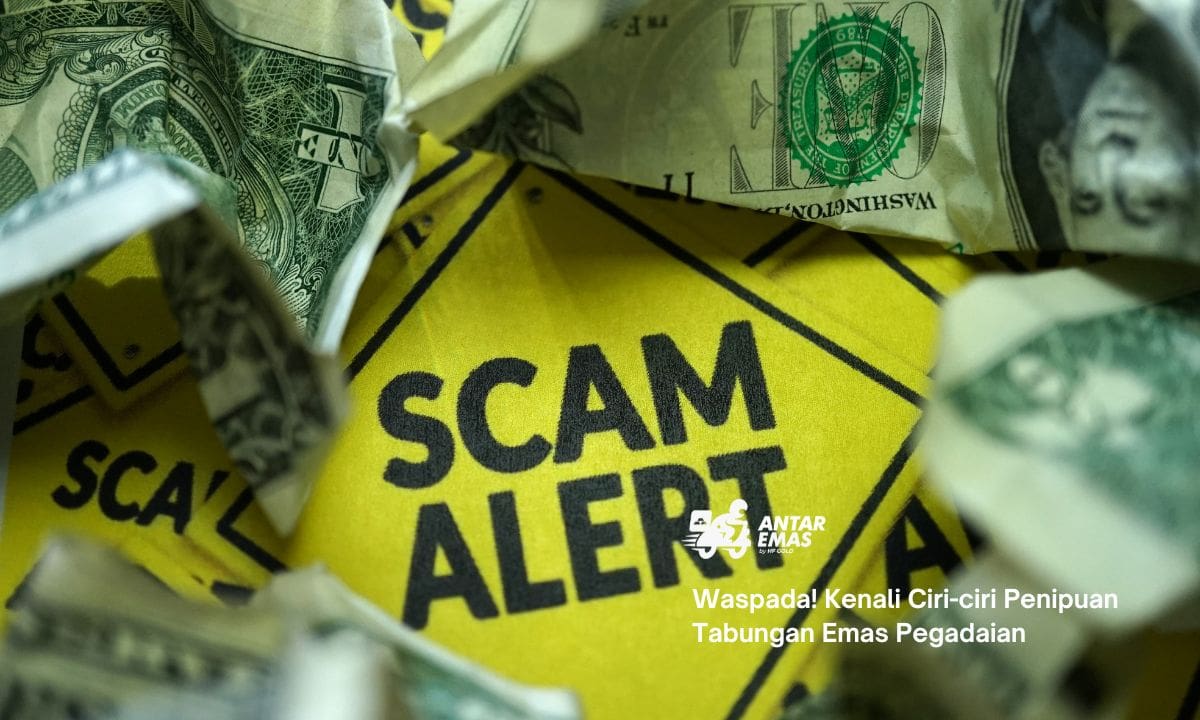 Waspada! Kenali Ciri-ciri Penipuan Tabungan Emas Pegadaian