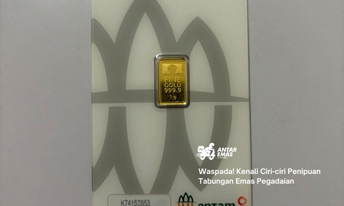 Waspada! Kenali Ciri-ciri Penipuan Tabungan Emas Pegadaian