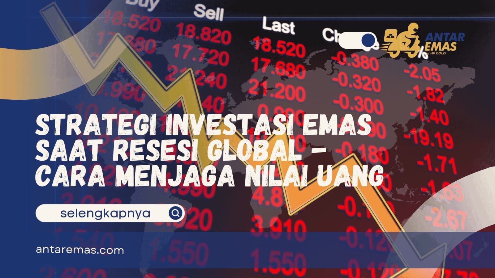 Strategi Investasi Emas Saat Resesi Global – Cara Menjaga Nilai Uang
