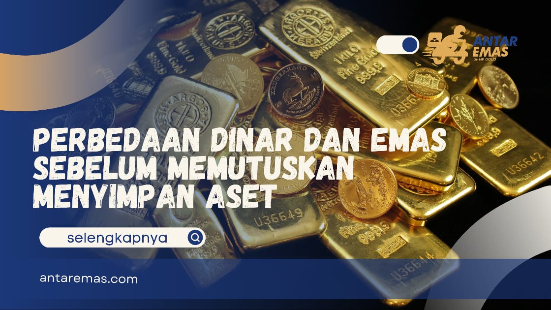 Perbedaan Dinar dan Emas