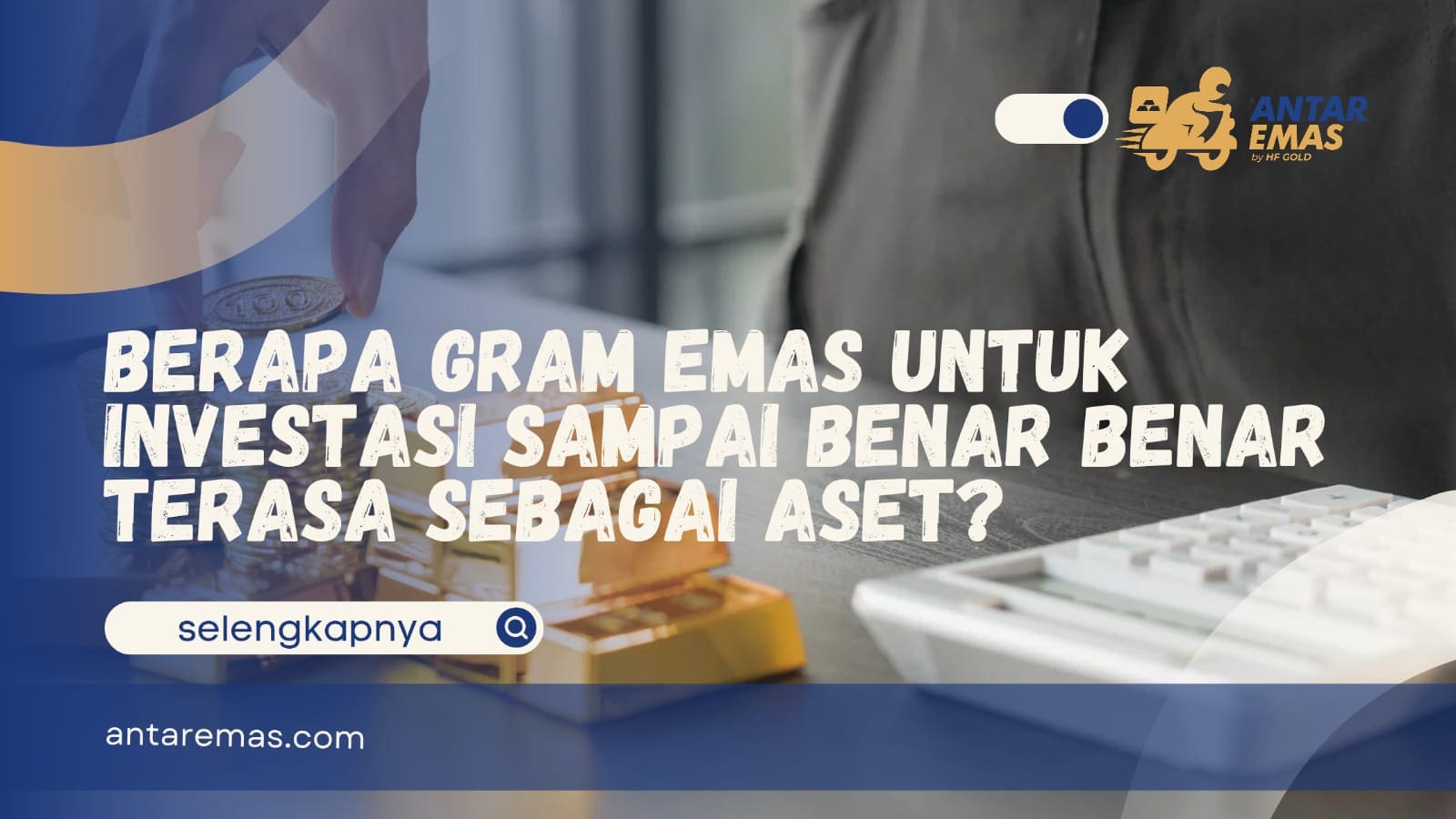 Berapa Gram Emas Untuk Investasi