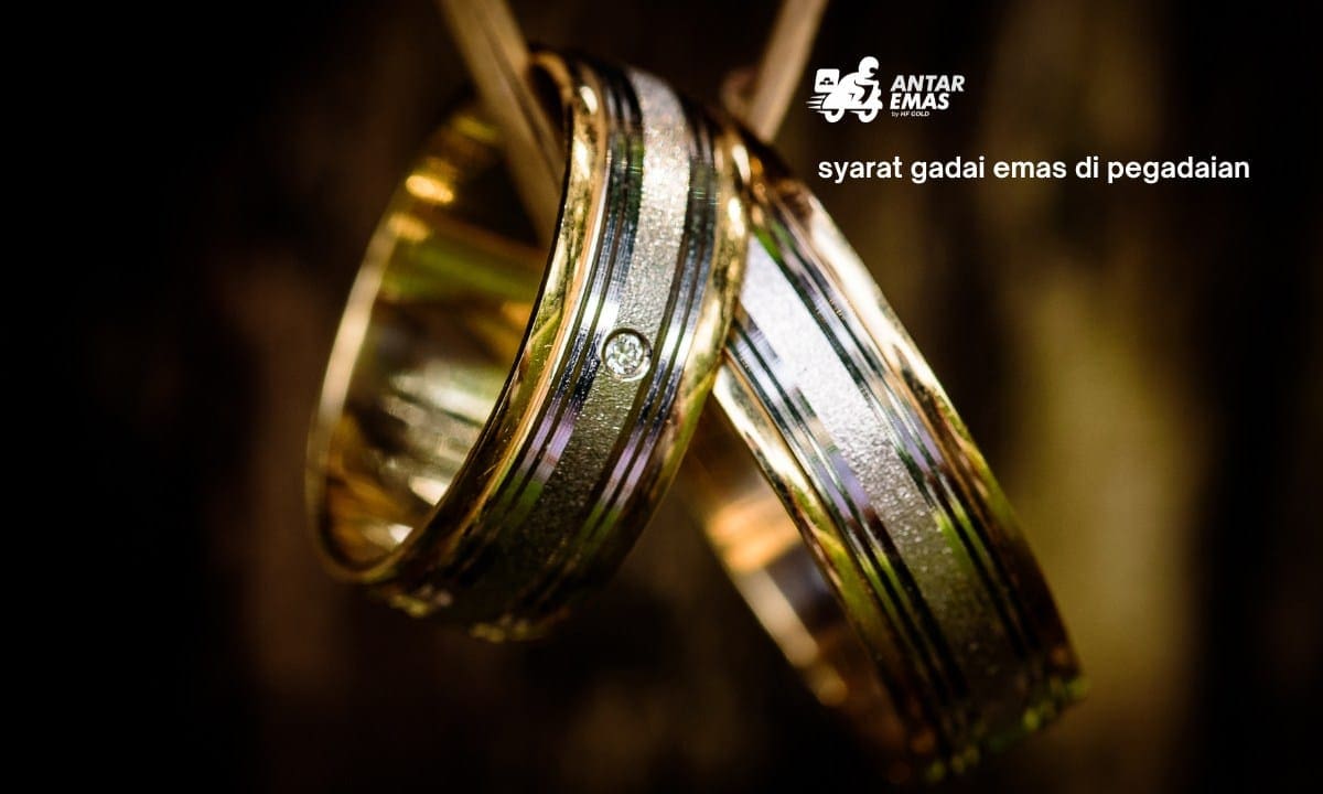 Syarat gadai emas di pengadilan